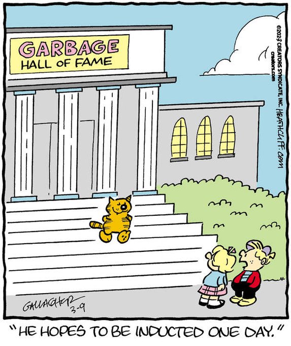 Heathcliff comic showing Heathcliff exiting a large building labeled 'Garbage Hall of Fame' captioned with 'He hopes to be inducted one day